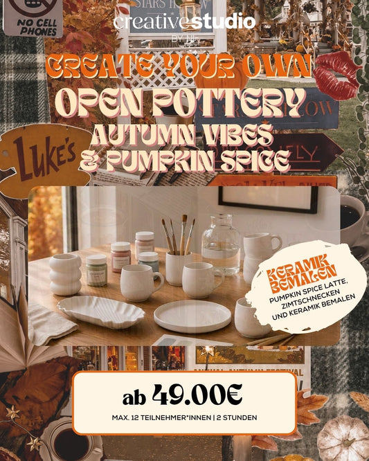 Create your Own: OPEN POTTERY - Keramik bemalen 17.10.26 16h-18h