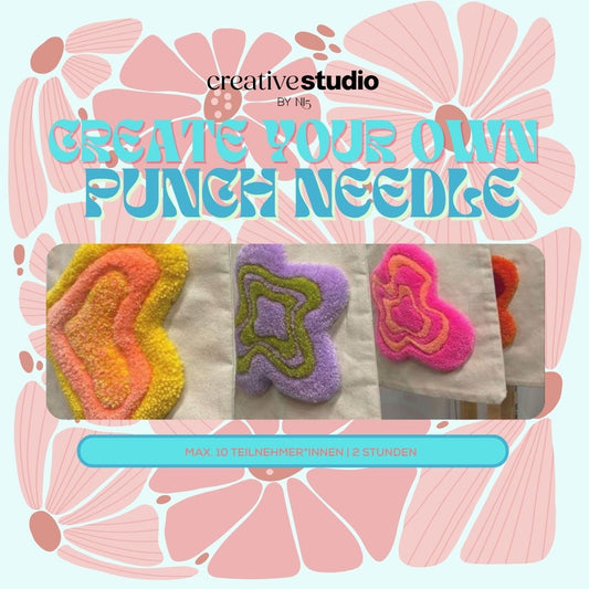 Create Your Own: PUNCH NEEDLE ART